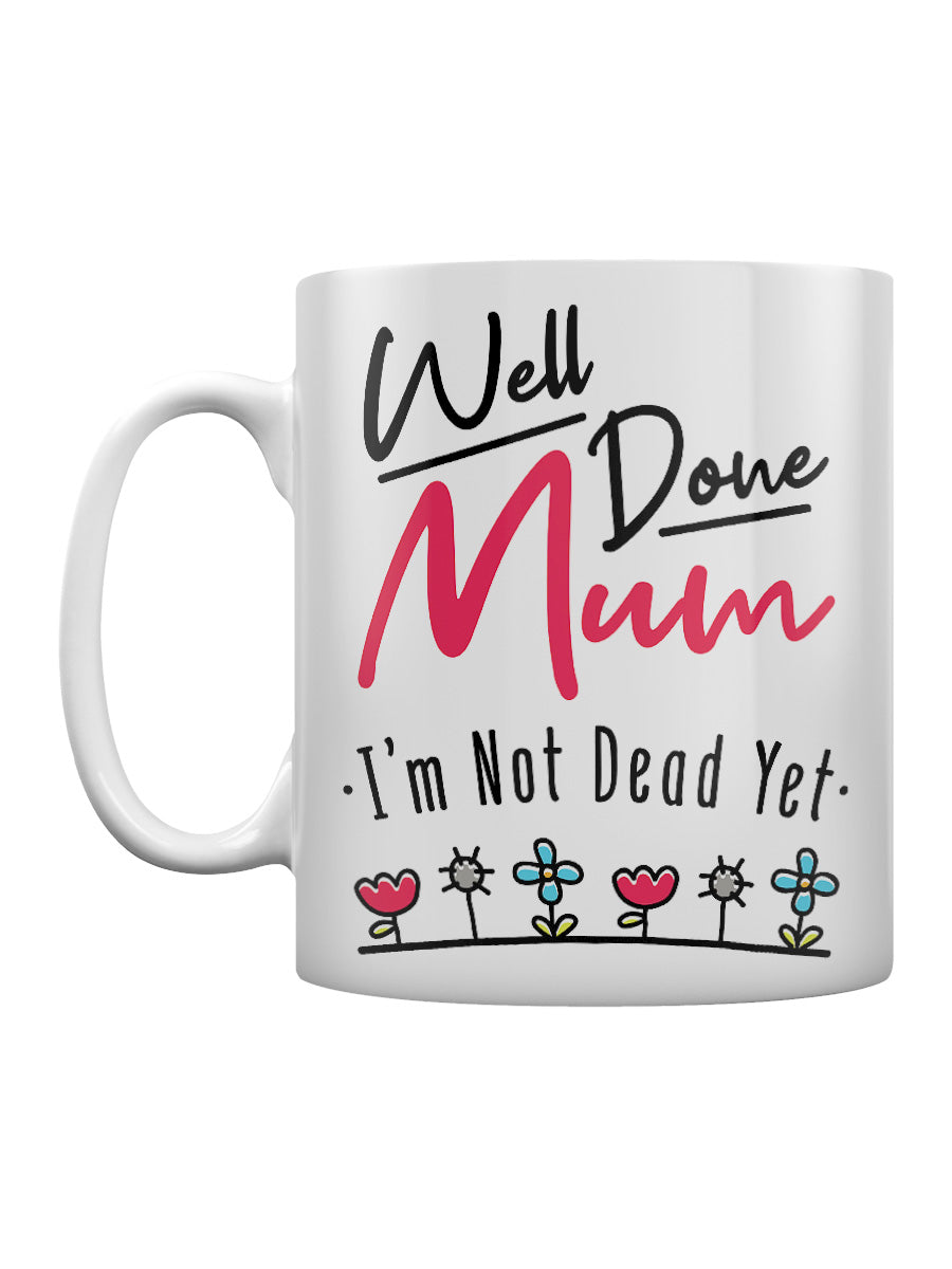 Still Alive/ Not Dead Yet Mug