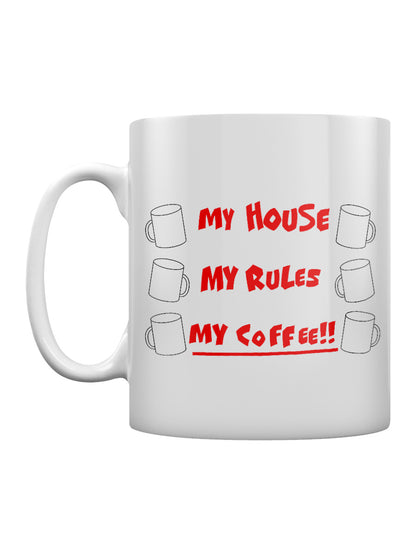 My House My Rules My Coffee!! Mug