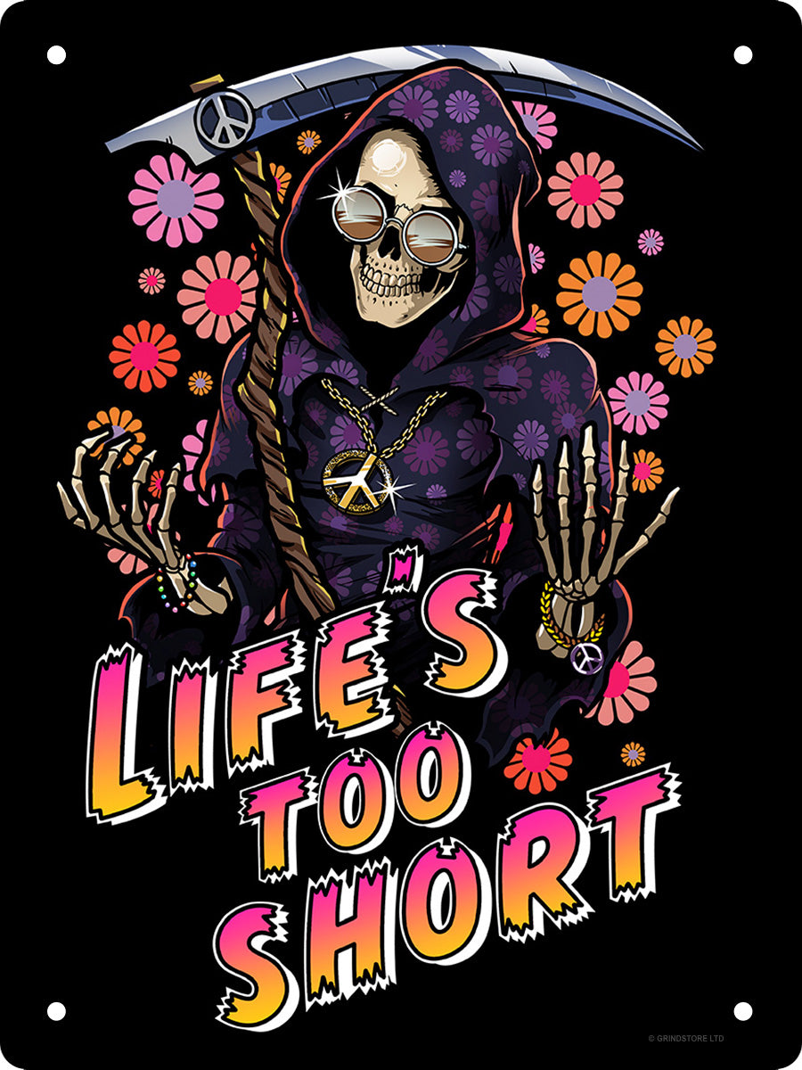 Happy Reaper Life's Too Short Mini Tin Sign