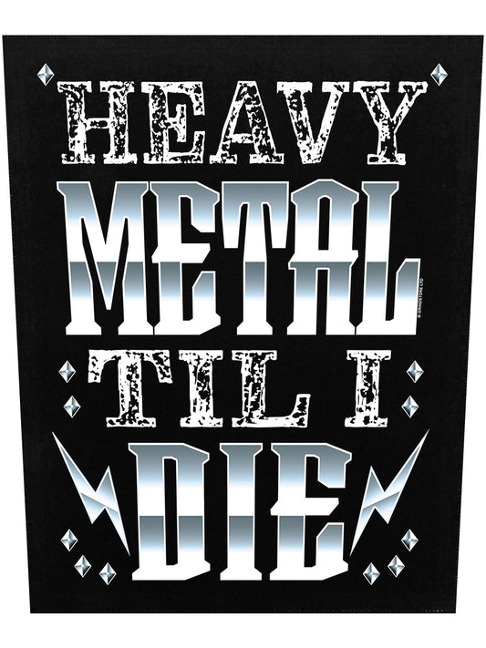 Heavy Metal Til I Die Back Patch