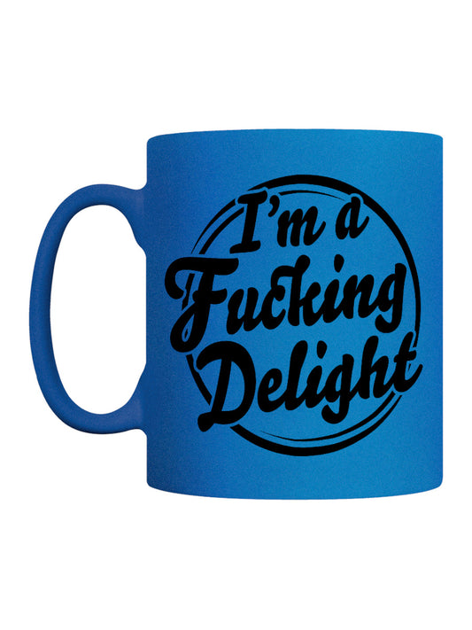 I'm A Fucking Delight Blue Neon Mug