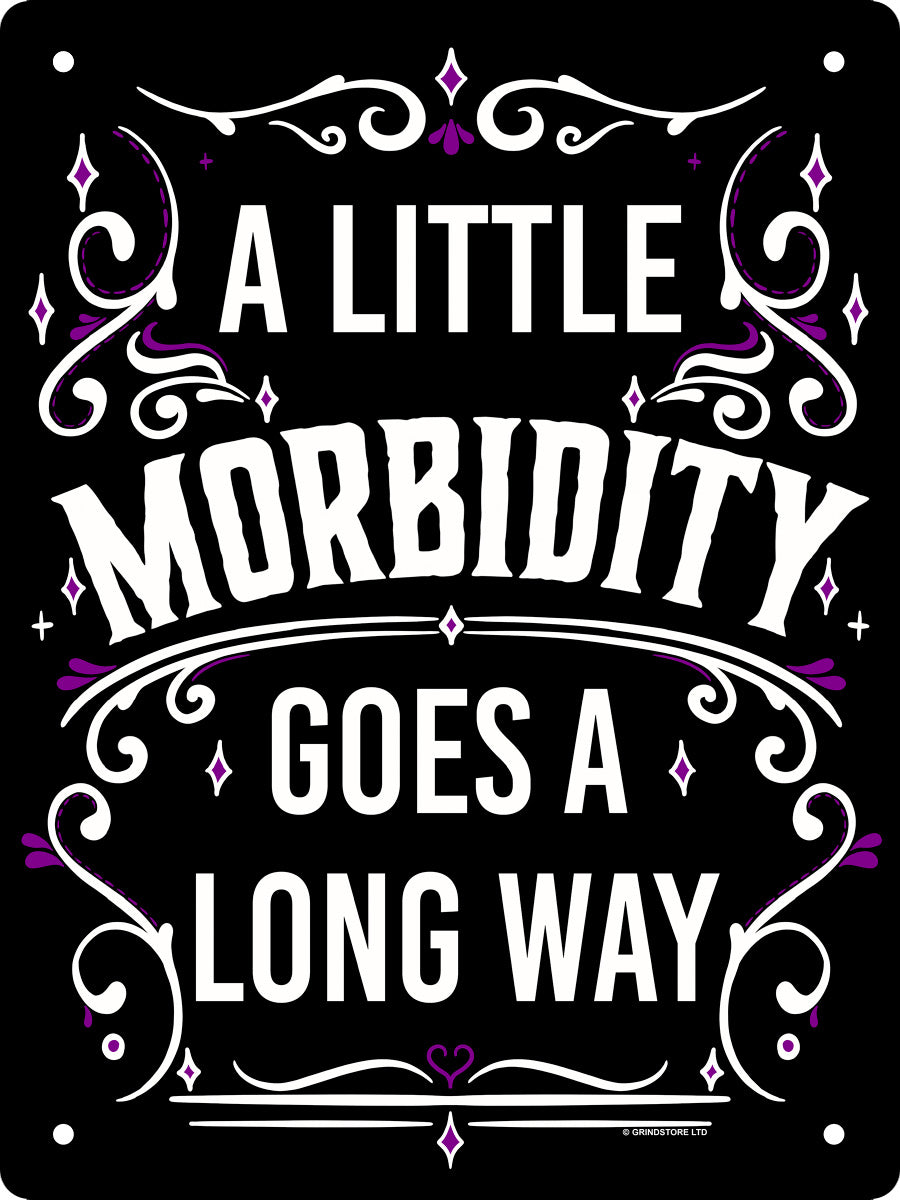 A Little Morbidity Goes A Long Way Mini Tin Sign