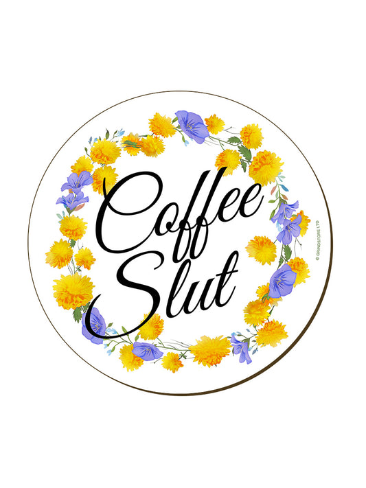 Coffee Slut Floral Coaster