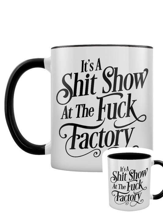 It's A Shit Show At The Fuck Factory Black Inner 2-Tone Mug