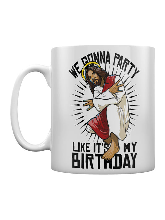 We Gonna Party Like It's My Birthday Mug