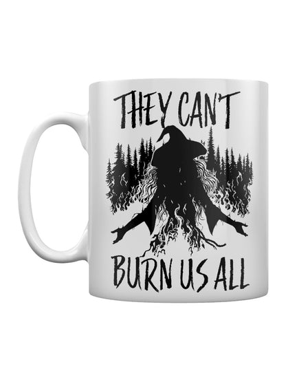 They Can't Burn Us All Witch Mug