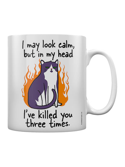 I May Look Calm...Cat Mug