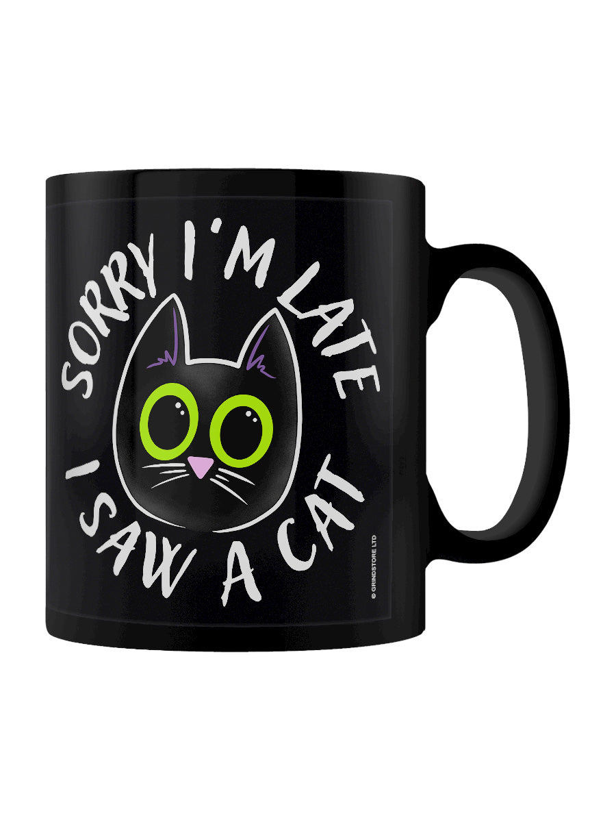 Sorry I'm Late I Saw A Cat Black Mug