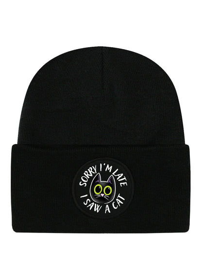 Sorry I'm Late I Saw A Cat Black Beanie