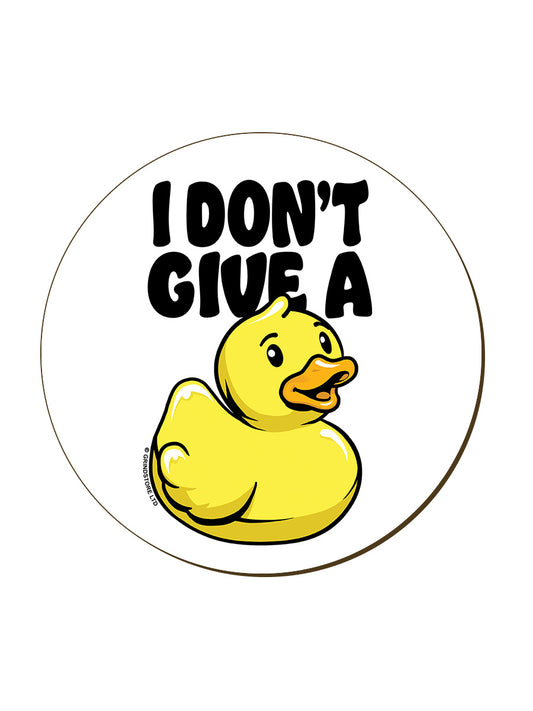 I Don't Give A Duck Coaster