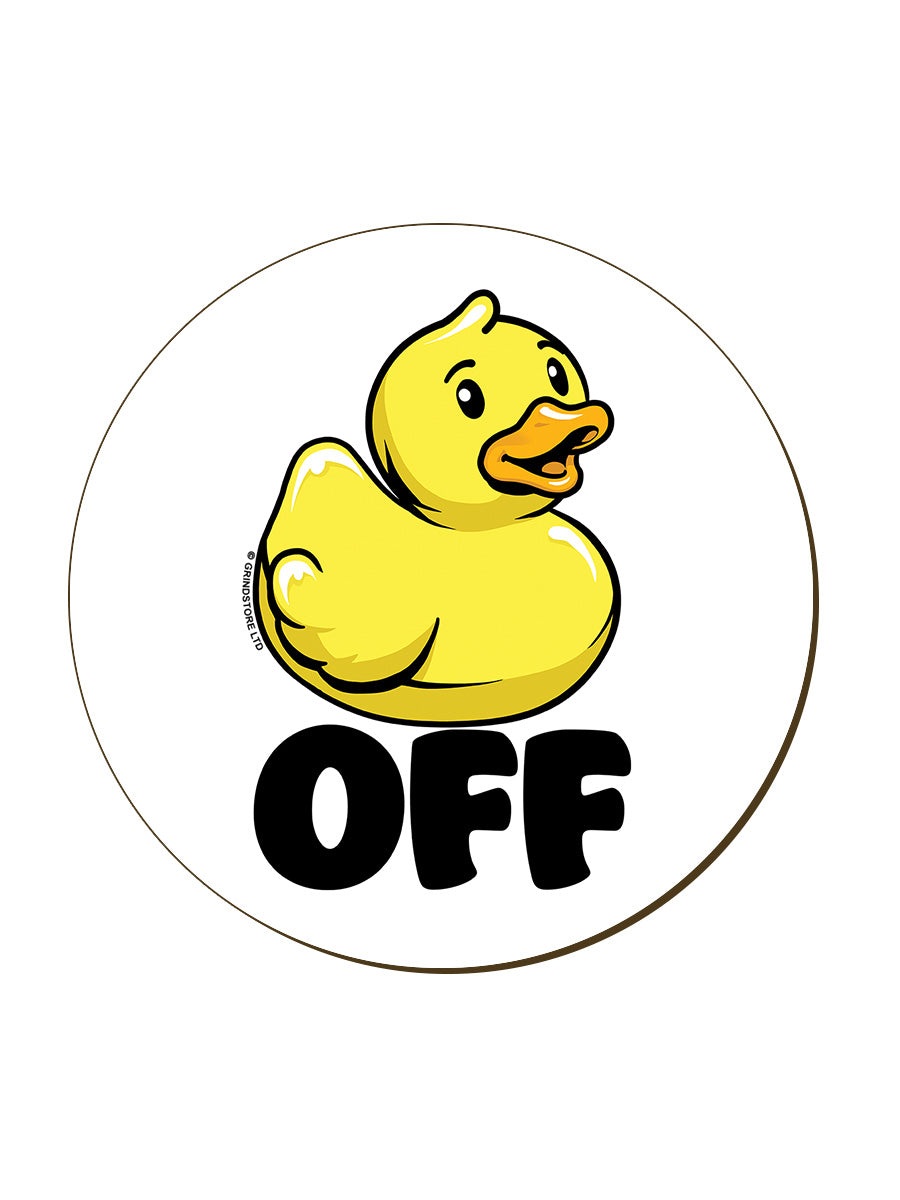 Duck Off  Quackers Coaster