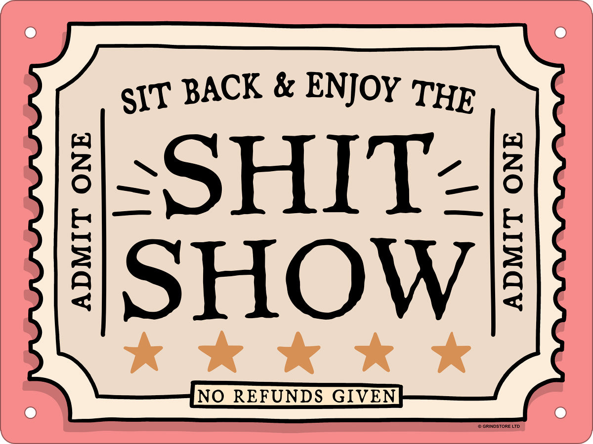 Enjoy The Shit Show Mini Tin Sign