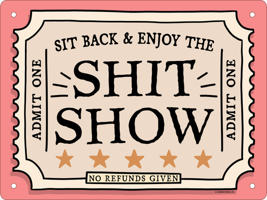 Enjoy The Shit Show Mini Tin Sign