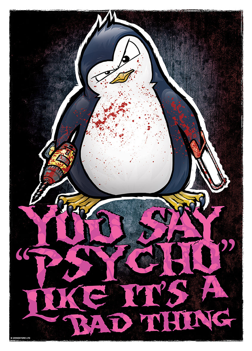 Psycho Penguin You Say Psycho Mini Poster